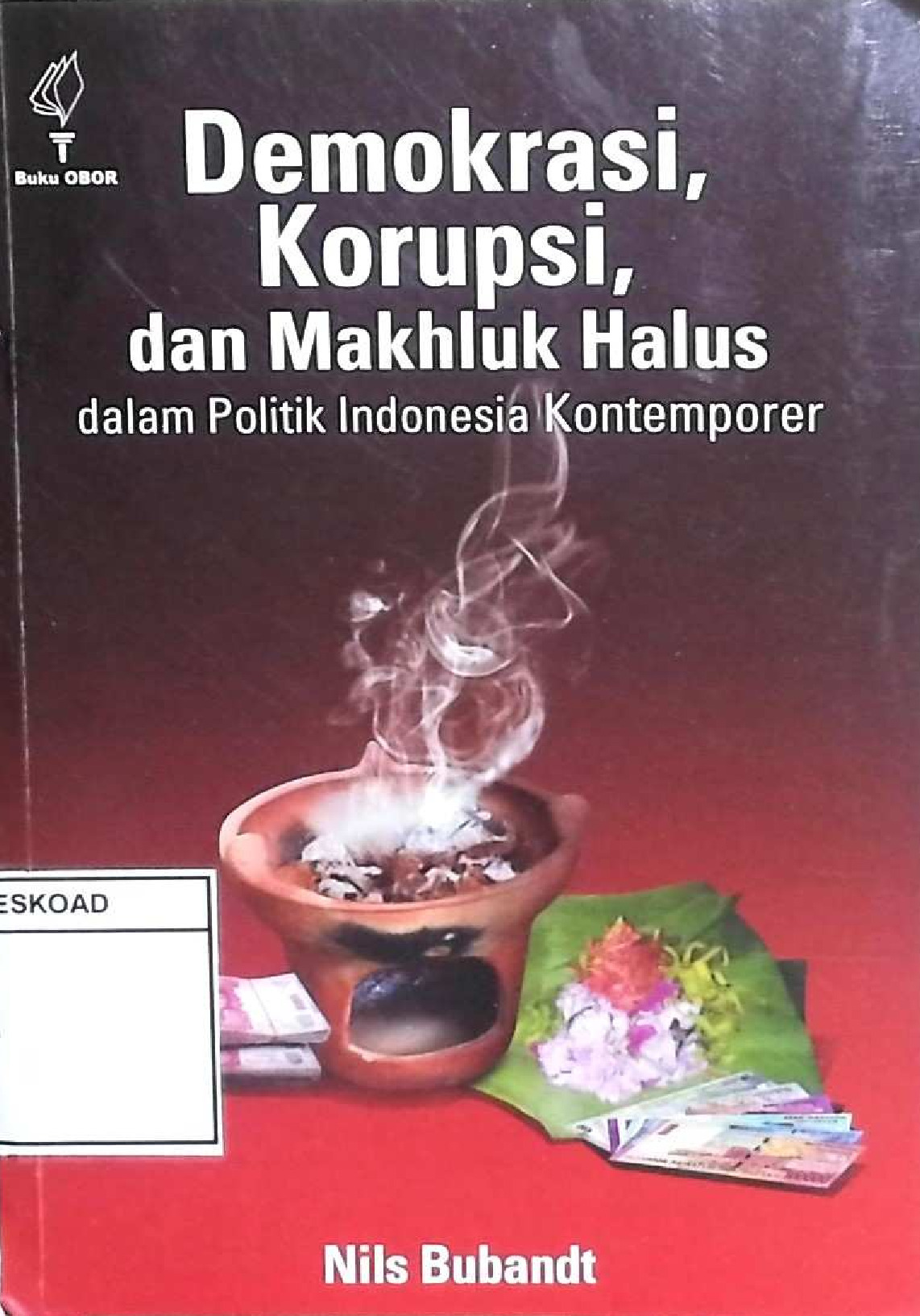 Demokrasi, Korupsi, Dan Makhluk Halus